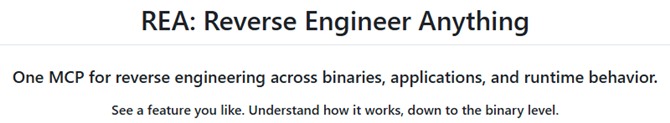 Rubriken i REA:s README: REA, Reverse Engineer Anything. One MCP for reverse engineering across binaries, applications, and runtime behavior.